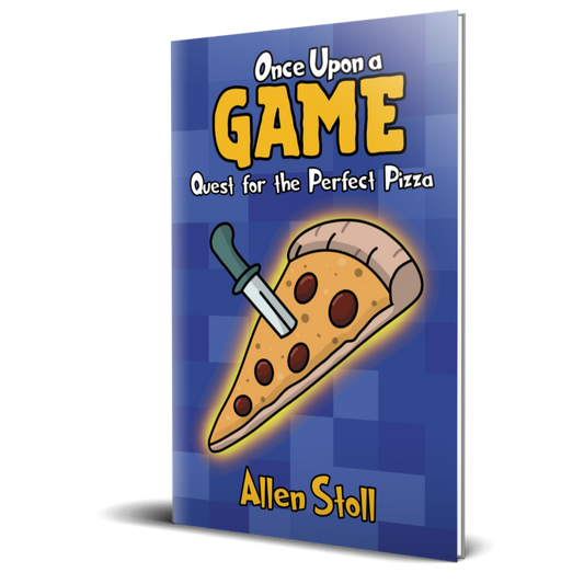 Once Upon a Game: Quest for the Perfect Pizza (HARDCOVER) - Author Signed